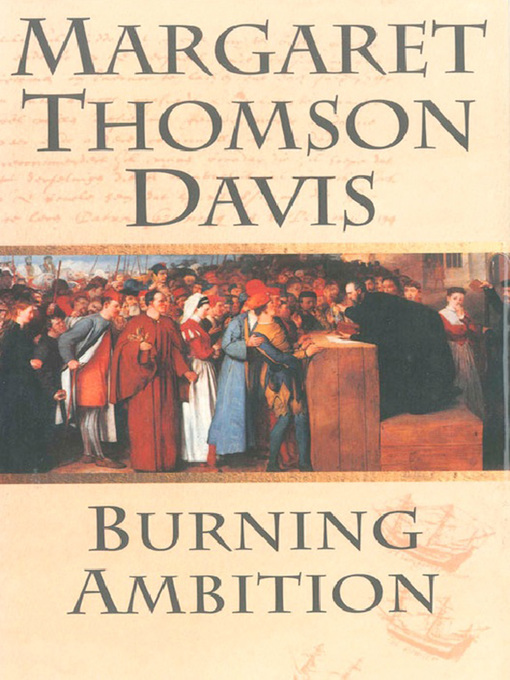 Title details for Burning Ambition by Margaret Thomson Davis - Available